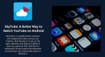 SkyTube: A Better Way to Watch YouTube on Android
